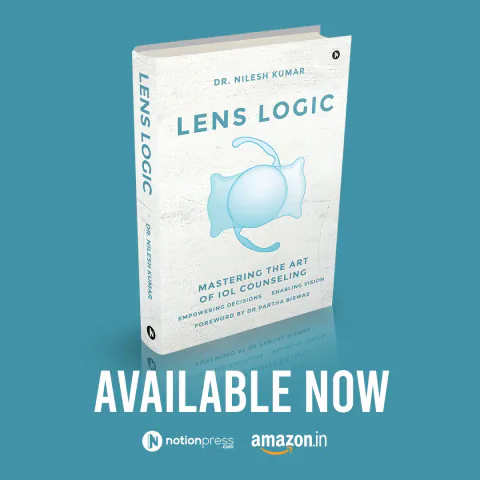 Lens Logic: Mastering the Art of IOL Counseling — by Dr. Nilesh Kumar, available now on Amazon.in